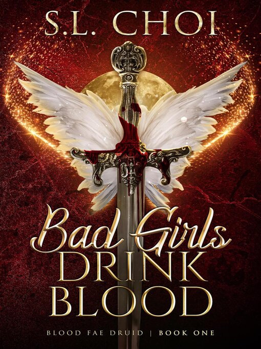 Title details for Bad Girls Drink Blood by S.L. Choi - Available